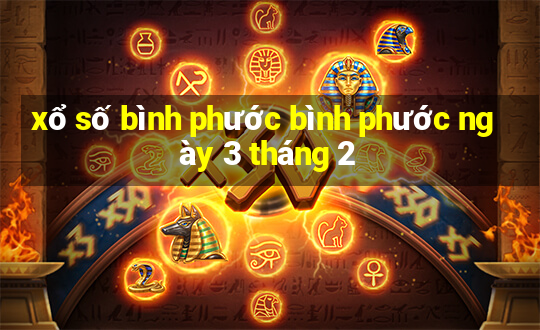 xổ số bình phước bình phước ngày 3 tháng 2