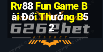 Rv88 Fun Game Bài Đổi Thưởng B52