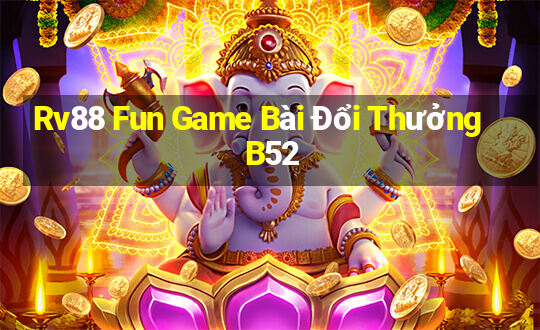 Rv88 Fun Game Bài Đổi Thưởng B52