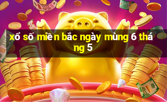 xổ số miền bắc ngày mùng 6 tháng 5