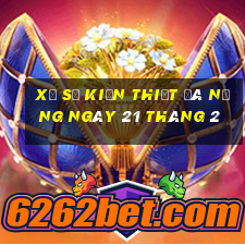 xổ số kiến thiết đà nẵng ngày 21 tháng 2