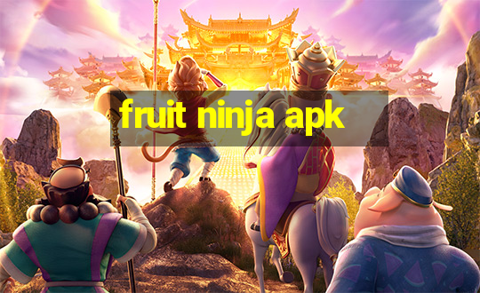 fruit ninja apk