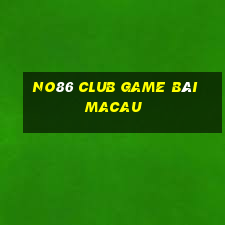 No86 Club Game Bài Macau