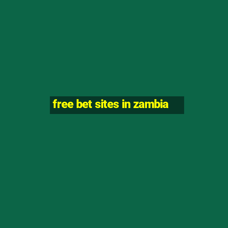 free bet sites in zambia