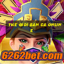 the gioi ban ca online