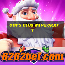 oops club minecraft