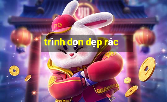 trình dọn dẹp rác