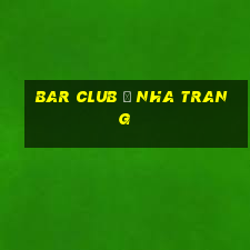 bar club ở nha trang