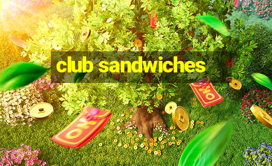 club sandwiches