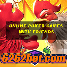 online poker games with friends