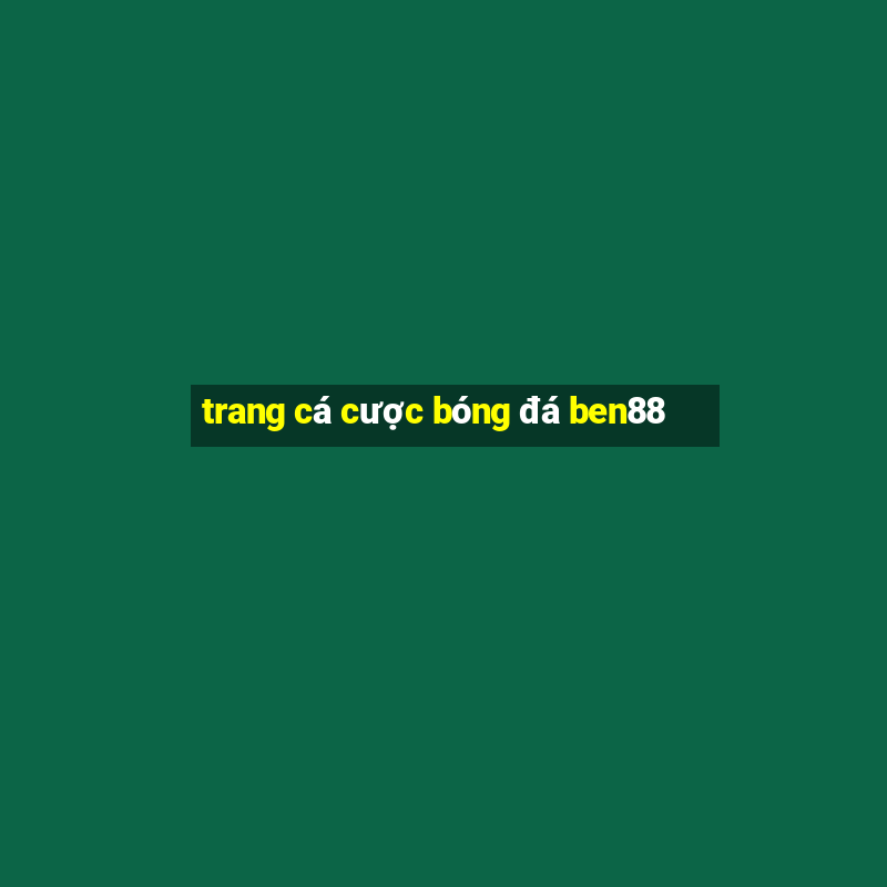 trang cá cược bóng đá ben88