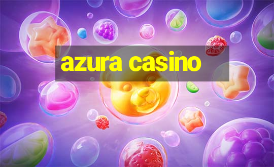 azura casino