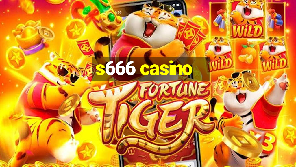 s666 casino