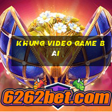 khung video game bài