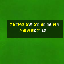 Thống kê Xổ Số đà nẵng ngày 18