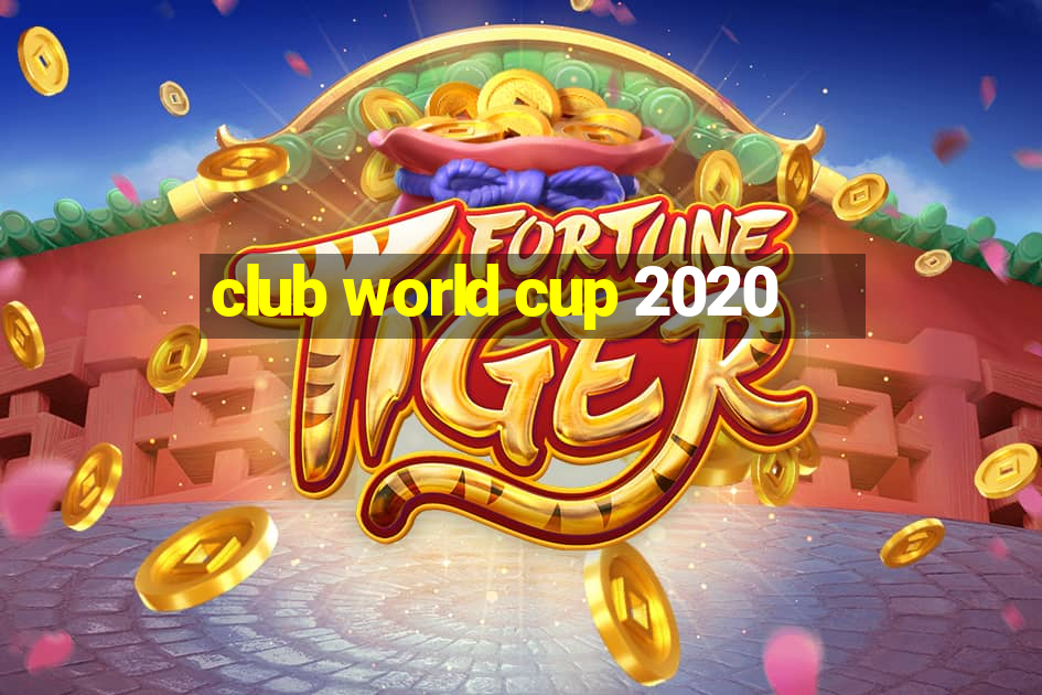 club world cup 2020