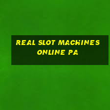 real slot machines online pa