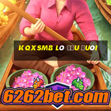 kqxsmb lô đầu đuôi