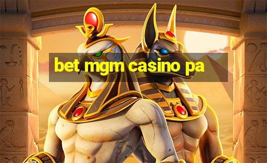 bet mgm casino pa