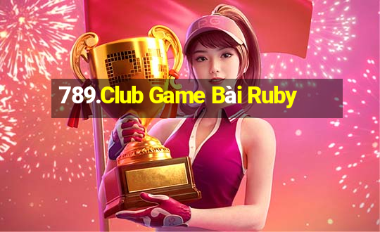 789.Club Game Bài Ruby