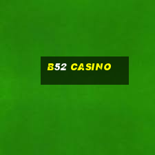 b52 casino