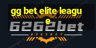 gg bet elite league