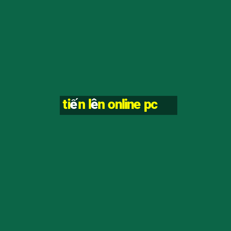 tiến lên online pc