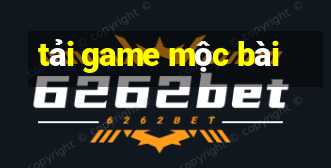 tải game mộc bài