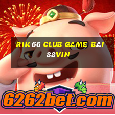 Rik66 Club Game Bài 88Vin