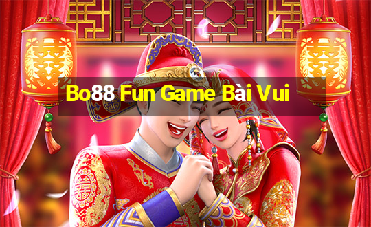 Bo88 Fun Game Bài Vui