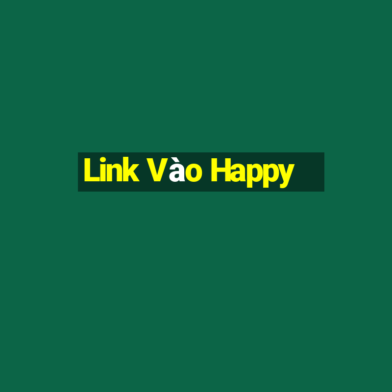 Link Vào Happy