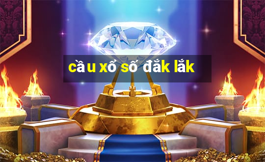 cầu xổ số đắk lắk