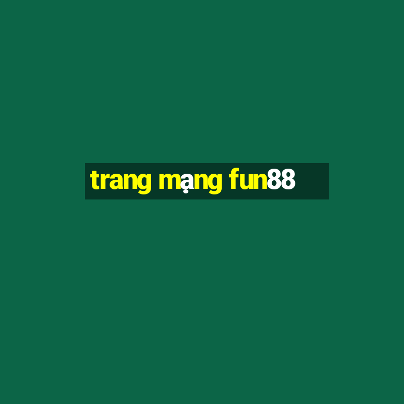 trang mạng fun88