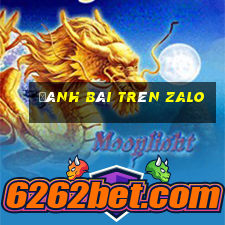 đánh bài trên zalo