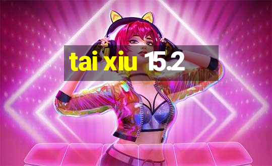 tai xiu 15.2