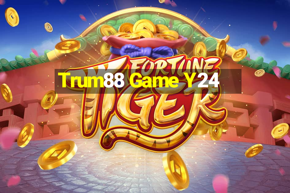 Trum88 Game Y24