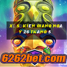 xổ số kiên giang ngày 26 tháng 5