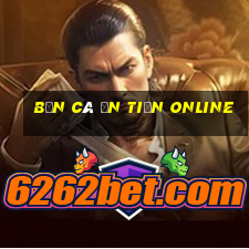 bắn cá ăn tiền online