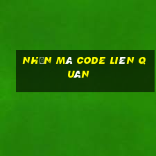 nhận mã code liên quân