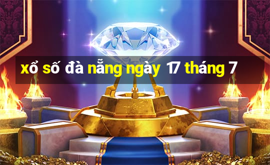 xổ số đà nẵng ngày 17 tháng 7