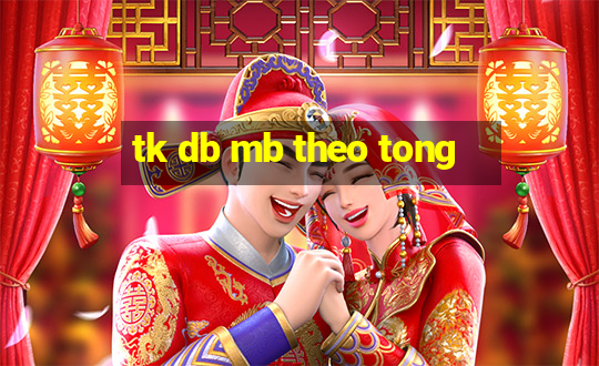 tk db mb theo tong