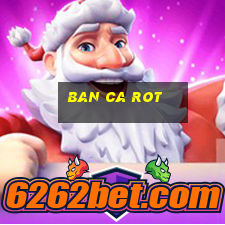 ban ca rot