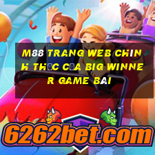 M88 Trang web chính thức của Big Winner game bài