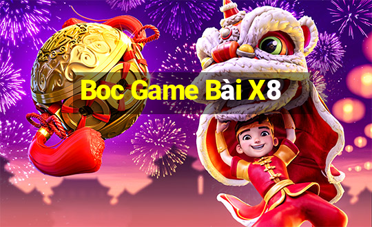 Boc Game Bài X8