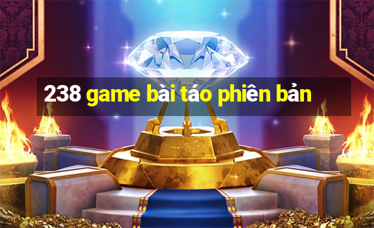 238 game bài táo phiên bản