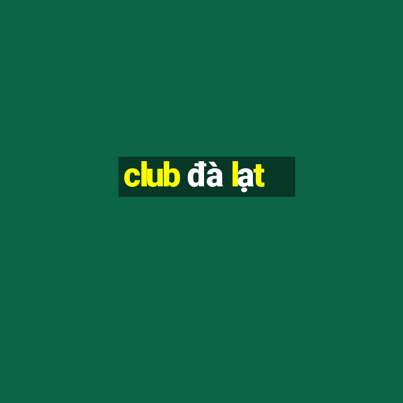 club đà lạt