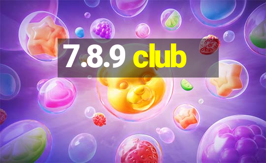 7.8.9 club