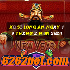 xổ số long an ngày 19 tháng 2 năm 2024