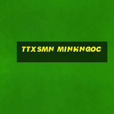 ttxsmn minhngoc