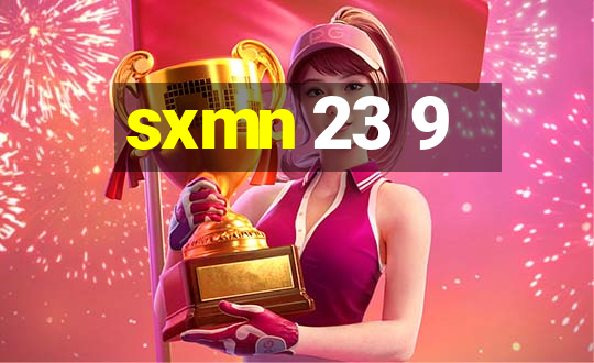 sxmn 23 9